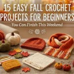 15 Easy Fall Crochet Projects for Beginners
